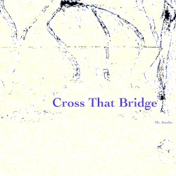 Cross That Bridge
