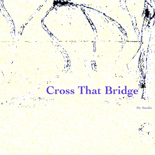 Cross That Bridge