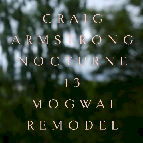 Nocturne 13 (Mogwai Remodel)
