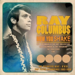 Now You Shake: The Definitive R&B-Pop Psych Recordings 1963-1969