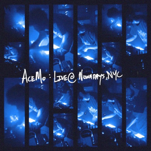 AceMo: Live @ Nowadays