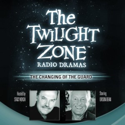 The Twilight Zone Radio Dramas, "The Changing of the Guard"