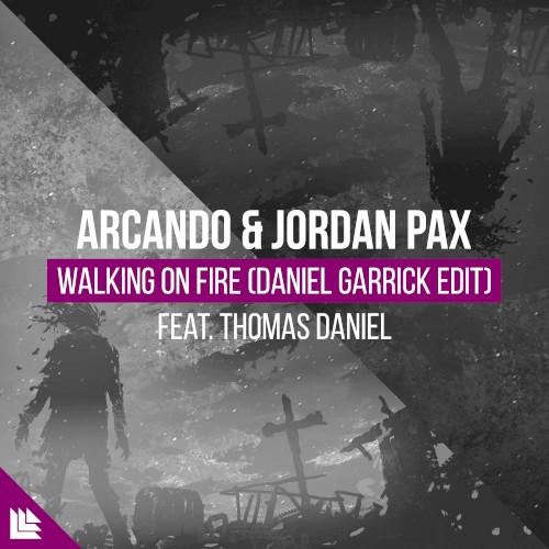 Walking on Fire (Daniel Garrick edit)