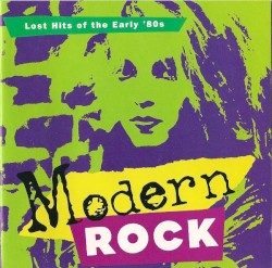Modern Rock: Lost Hits of the Early ’80s