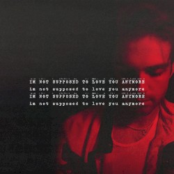 I’m Not Supposed to Love You Anymore