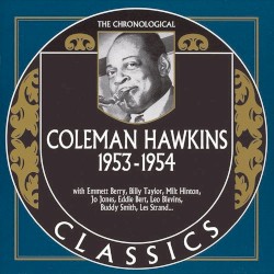 The Chronological Classics: Coleman Hawkins 1953-1954