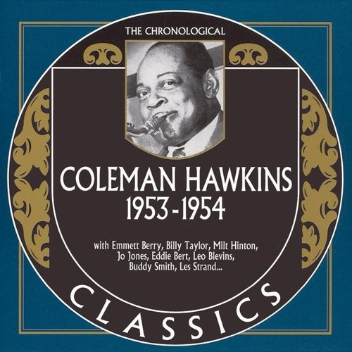 The Chronological Classics: Coleman Hawkins 1953-1954
