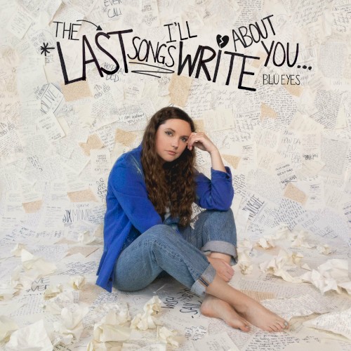 The Last Songs I’ll Write About You