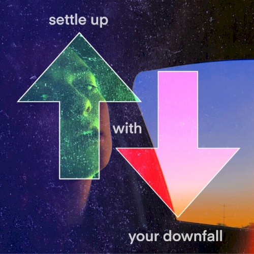 Settle Up With Your Downfall