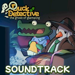 Duck Detective: The Ghost of Glamping Soundtrack