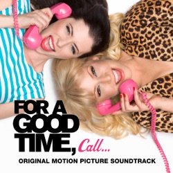 For a Good Time Call