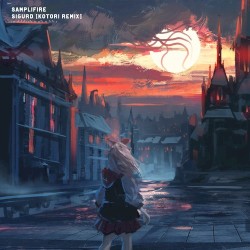Samplifire - Sigurd (Kotori Remix)