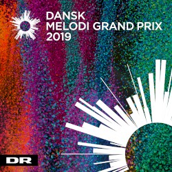 Dansk Melodi Grand Prix 2019