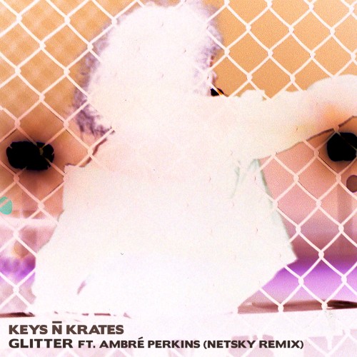 Glitter (Netsky remix)