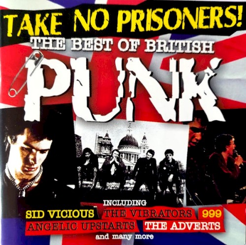 Take No Prisoners! The Best of British Punk