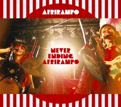 Never Ending Afrirampo