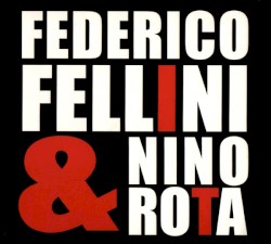 Federico Fellini & Nino Rota
