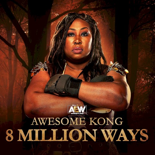 Awesome Kong: 8 Million Ways