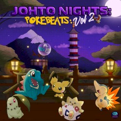 Johto Nights: PokéBeats Vol 2