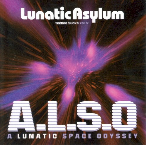 Techno Sucks, Volume 2: A.L.S.O: A Lunatic Space Odyssey