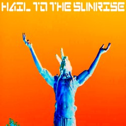 Slaviahuasca (Hail to the Sunrise)