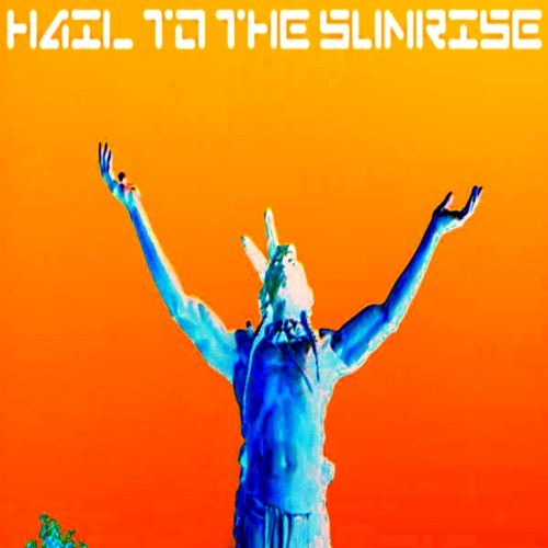 Slaviahuasca (Hail to the Sunrise)