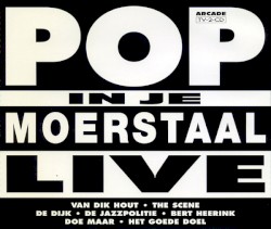 Pop in je moerstaal Live
