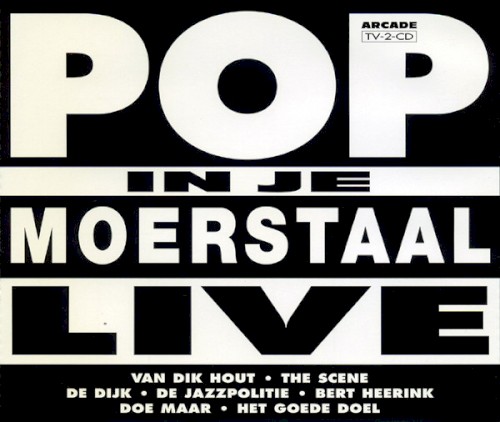 Pop in je moerstaal Live