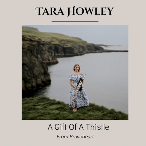 A Gift of a Thistle (From Braveheart)