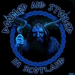 Doomed & Stoned in Scotland