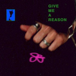 Give Me a Reason