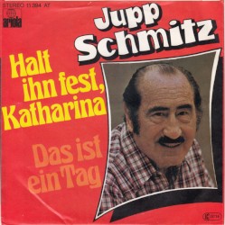 Halt ihn fest, Katharina / Das ist ein Tag
