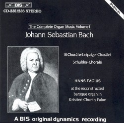 The Complete Organ Music, Volume 1: 18 Choräle / Schübler-Choräle