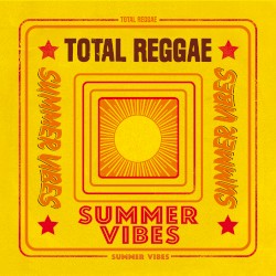 Total Reggae: Summer Vibes