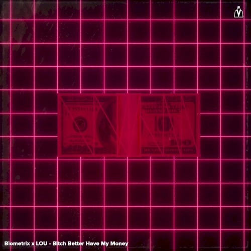 Bitch Better Have My Money