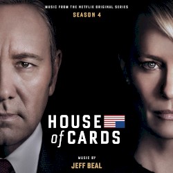 House of Cards, Season 4: Music From the Netflix Original Series