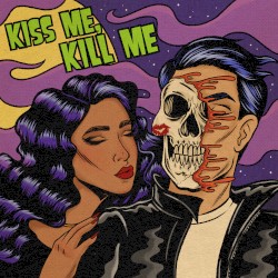Kiss Me, Kill Me