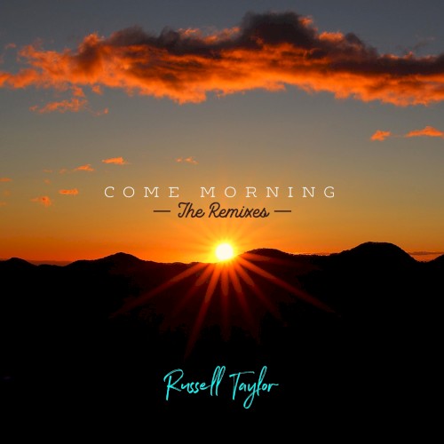 Come Morning (The Remixes)