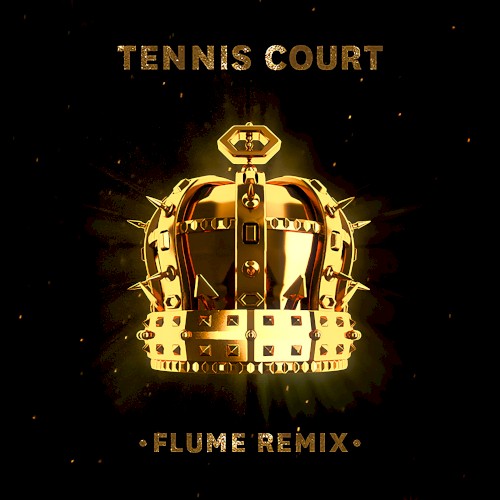 Tennis Court (Flume remix)
