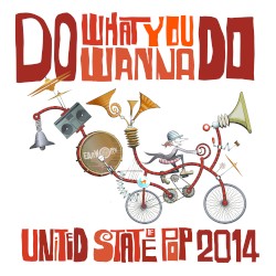 United State of Pop 2014 (Do What You Wanna Do)