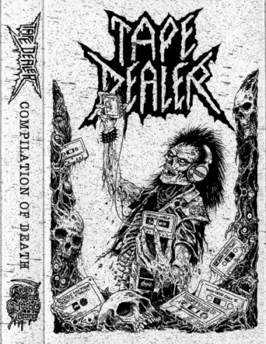 Tape Dealer: Compilation of Death
