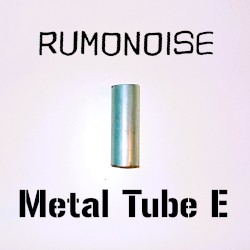 Metal Tube E