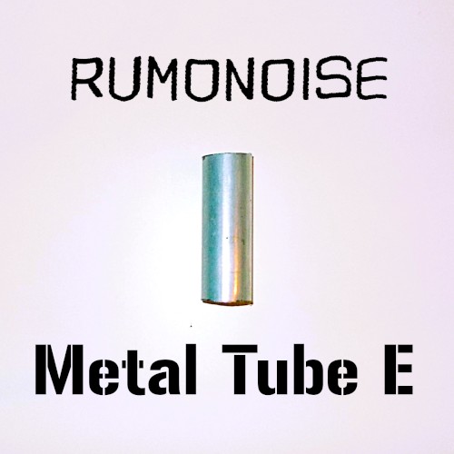 Metal Tube E