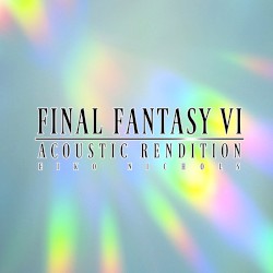 Final Fantasy VI: Acoustic Rendition