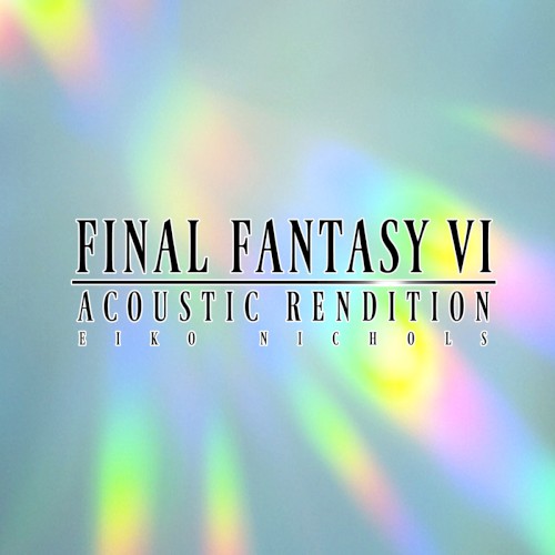 Final Fantasy VI: Acoustic Rendition
