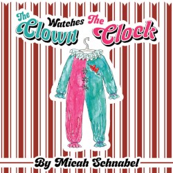 The Clown Watches The Clock
