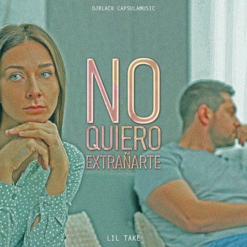 No Quiero Extrañarte