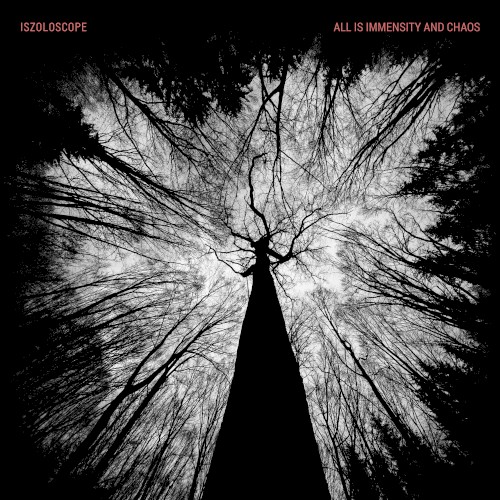 All Is Immensity and Chaos