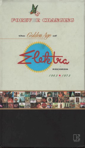 Forever Changing: The Golden Age of Elektra Records 1963-1973