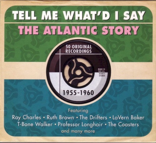 Tell Me What’d I Say: The Atlantic Story